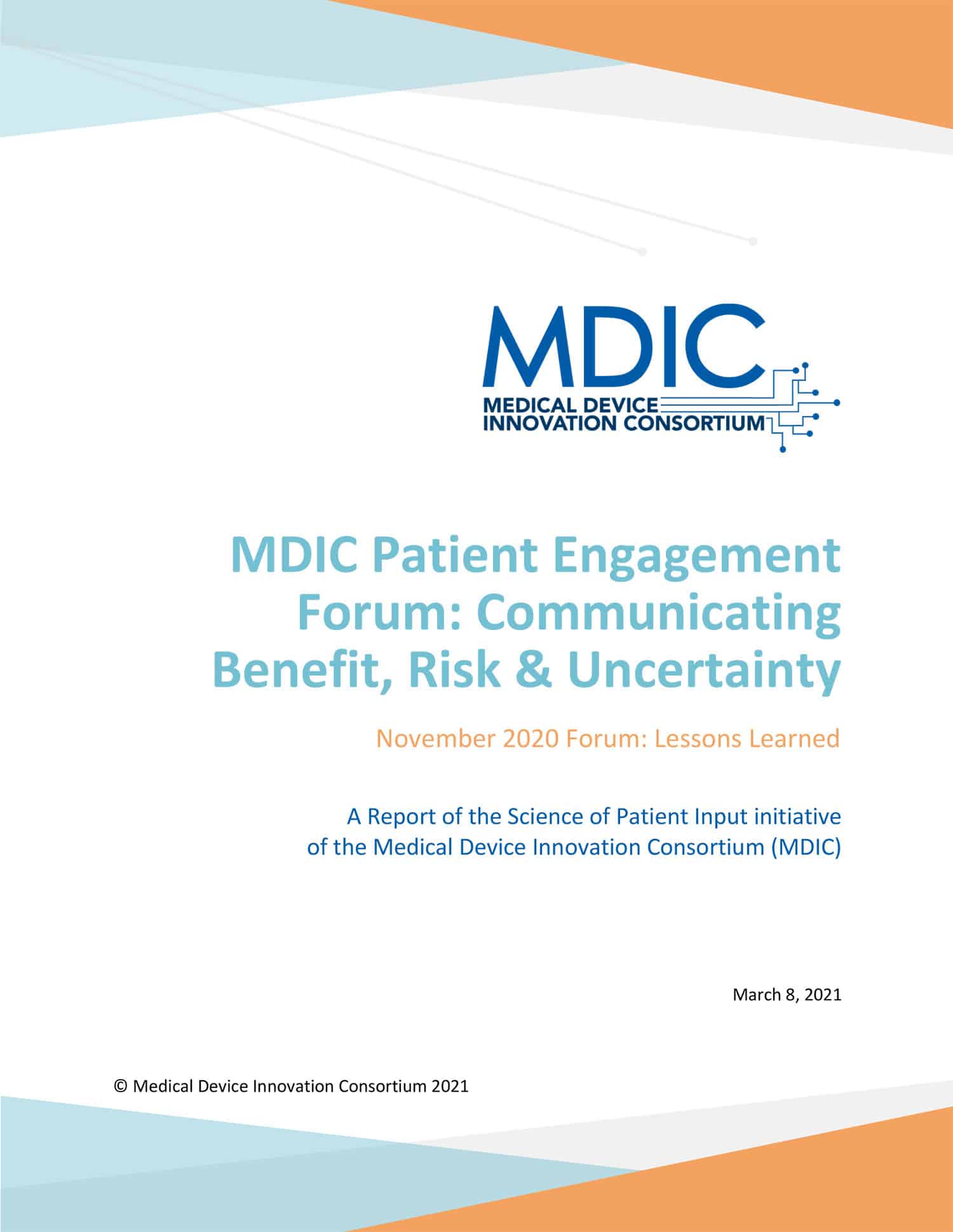MDIC Patient Engagement Forum: Communicating Benefit, Risk & Uncertainty – Lessons Learned Report